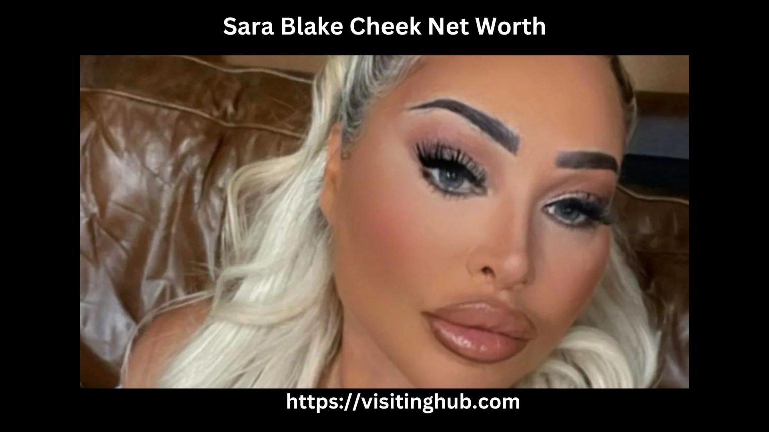 Sara Blake Cheek Net Worth Biography Age, Career 2023