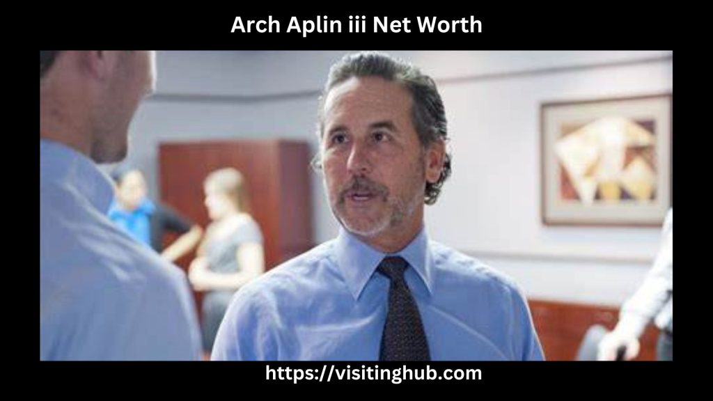 Arch Aplin iii Net Worth