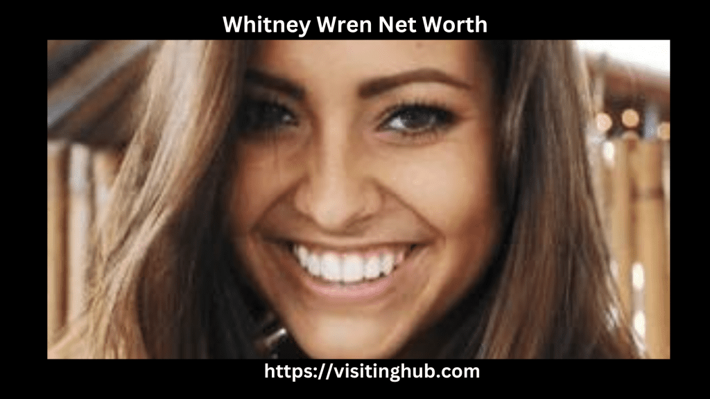 Whitney Wren Net Worth
