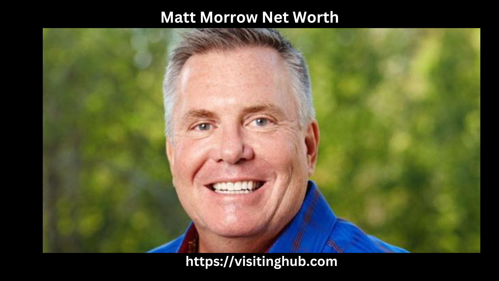 Matt Morrow Net Worth 2024 [Career, Wife, Age, Height]