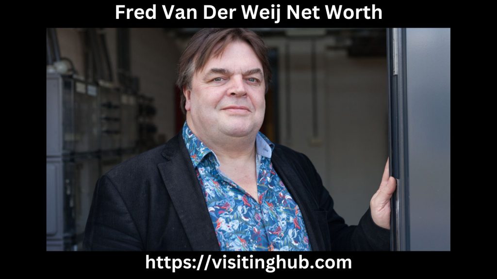 Fred Van Der Weij Net Worth
