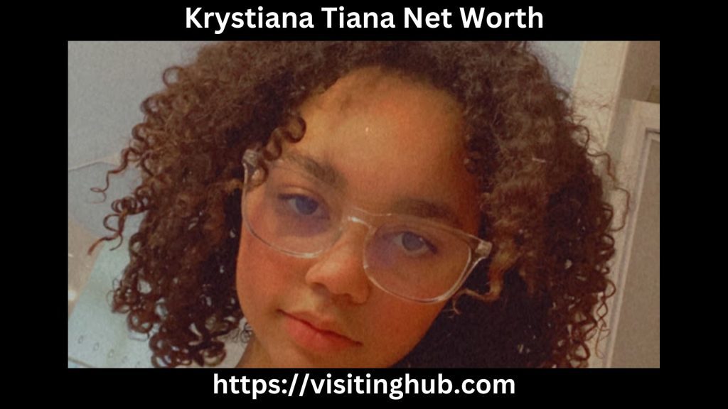 Krystiana Tiana Net Worth