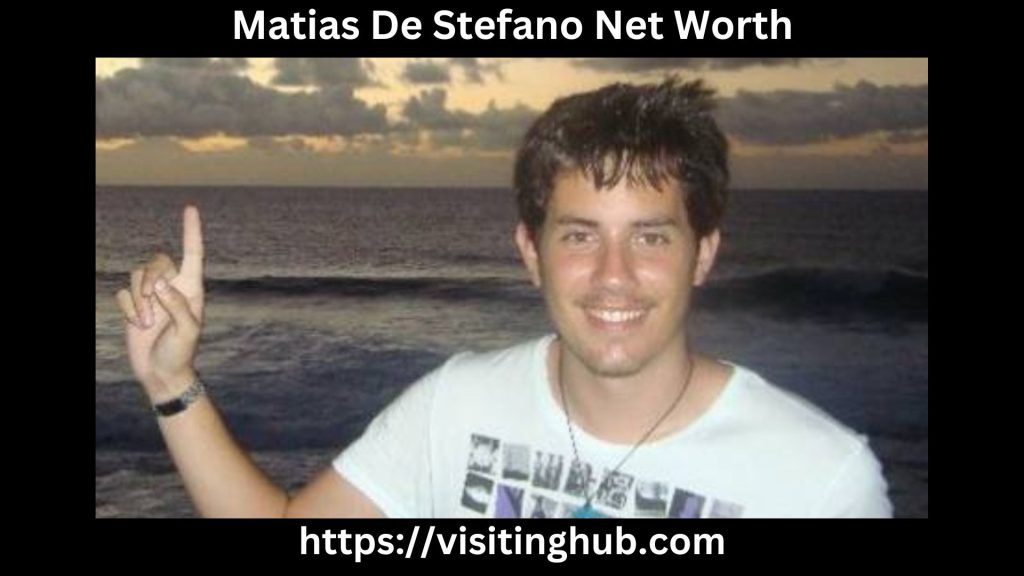 Matias De Stefano Net Worth