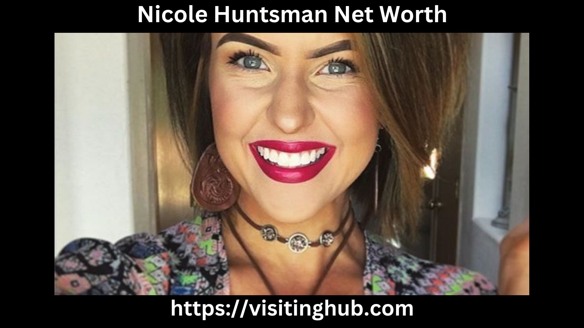 Nicole Huntsman Net Worth