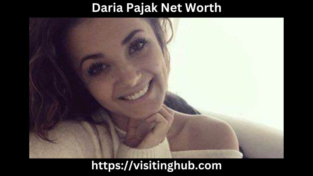 Daria Pajak Net Worth