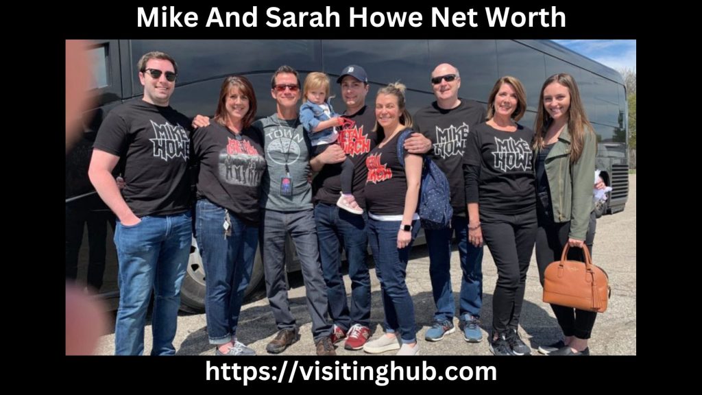 Mike And Sarah Howe Net Worth