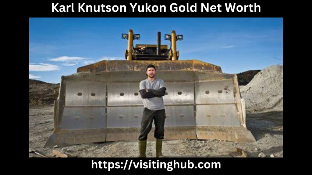 Karl Knutson Yukon Gold Net Worth