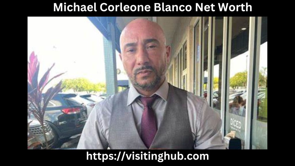 Michael Corleone Blanco Net Worth