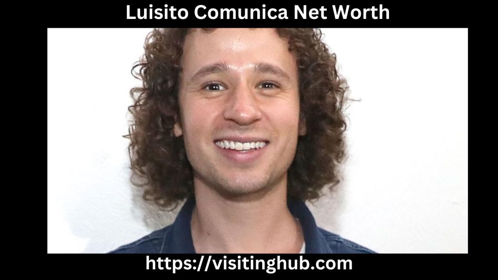 Luisito Comunica Net Worth