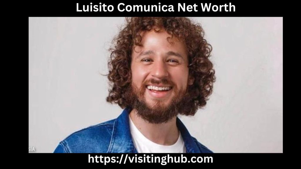 Luisito Comunica Net Worth