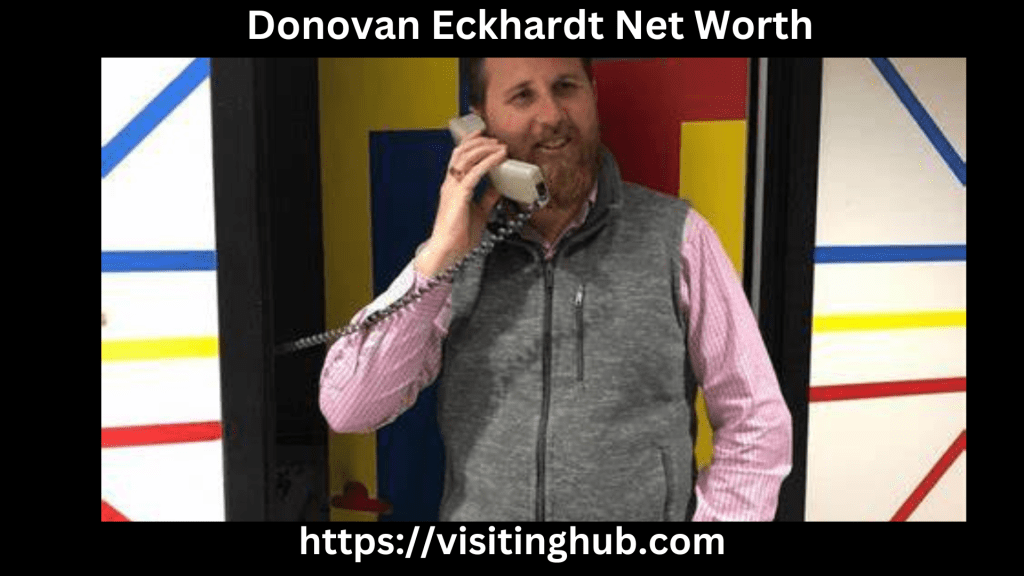 Donovan Eckhardt Net Worth