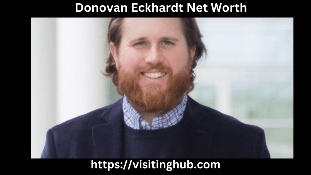 Donovan Eckhardt Net Worth