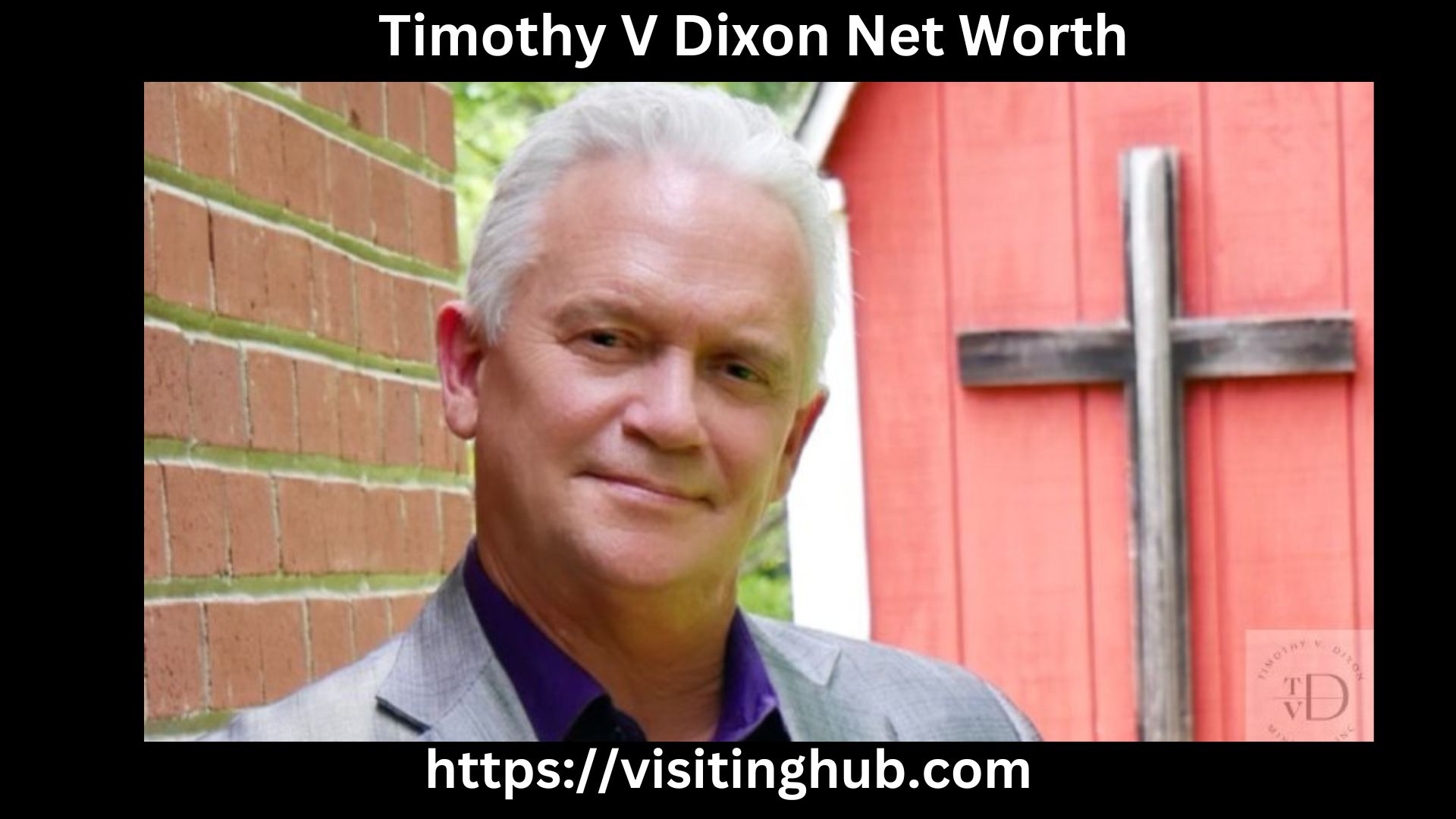 Timothy V Dixon Net Worth