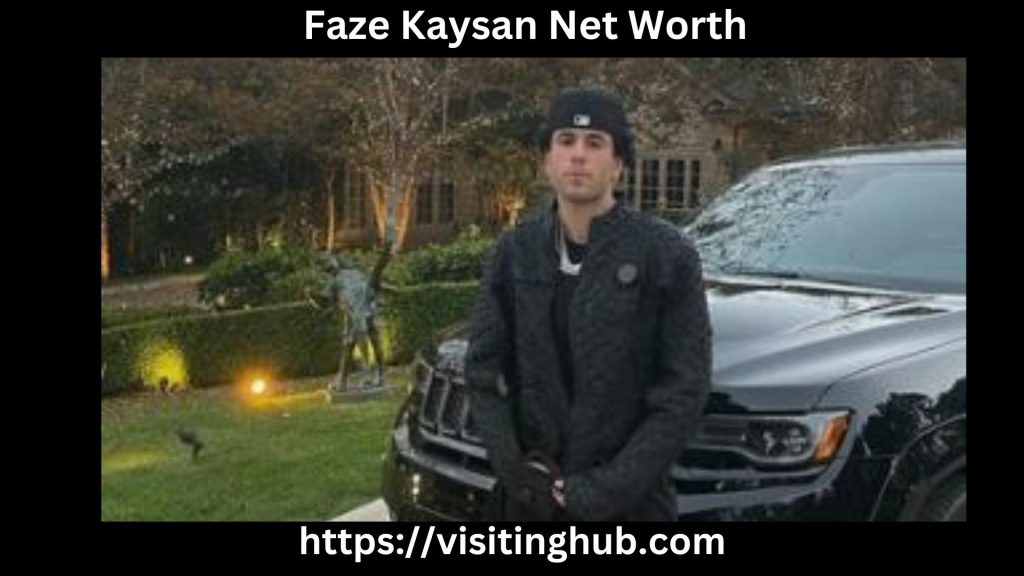 Faze Kaysan Net Worth
