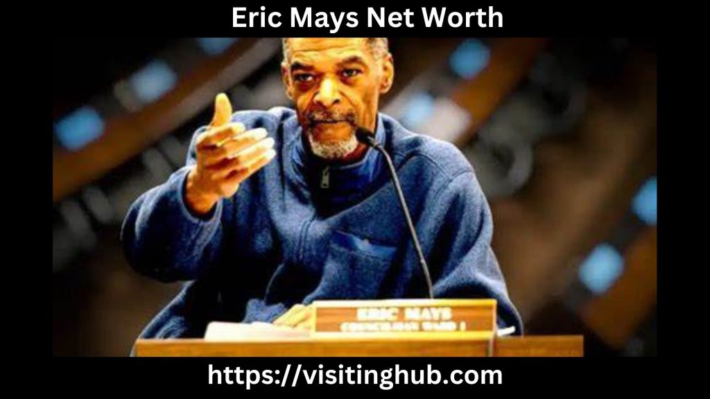 Eric Mays Net Worth