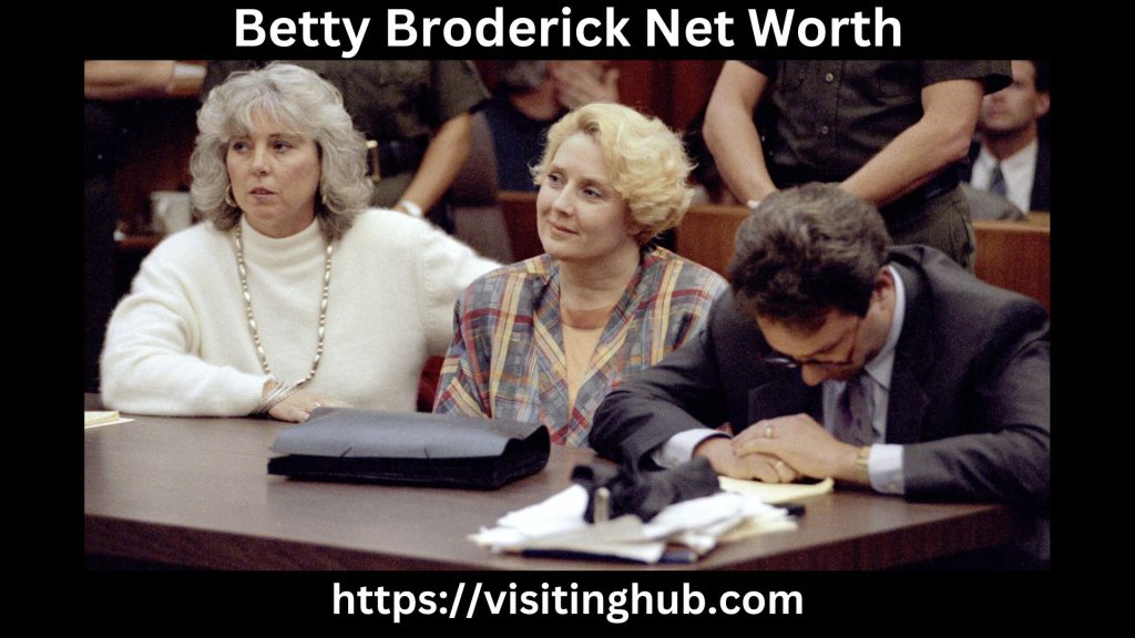 Betty Broderick Net Worth