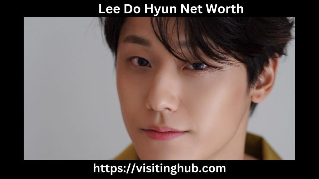Lee Do Hyun Net Worth