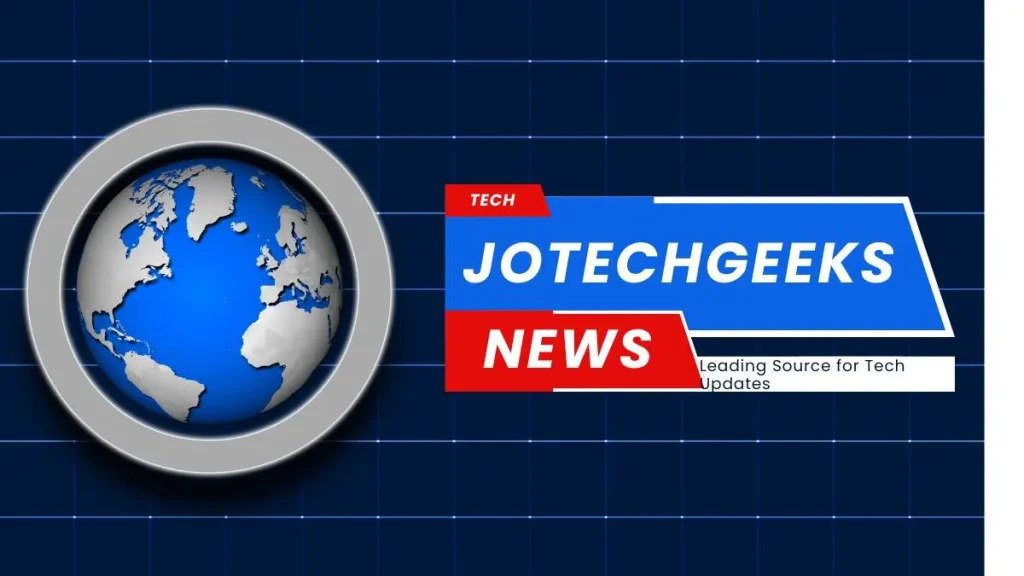 News JoTechGeeks – Breaking Tech News & Expert Insights